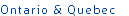 Ontario & Quebec